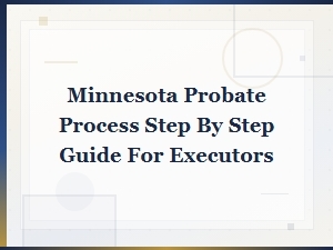 Executor's Checklist for Minnesota Probate